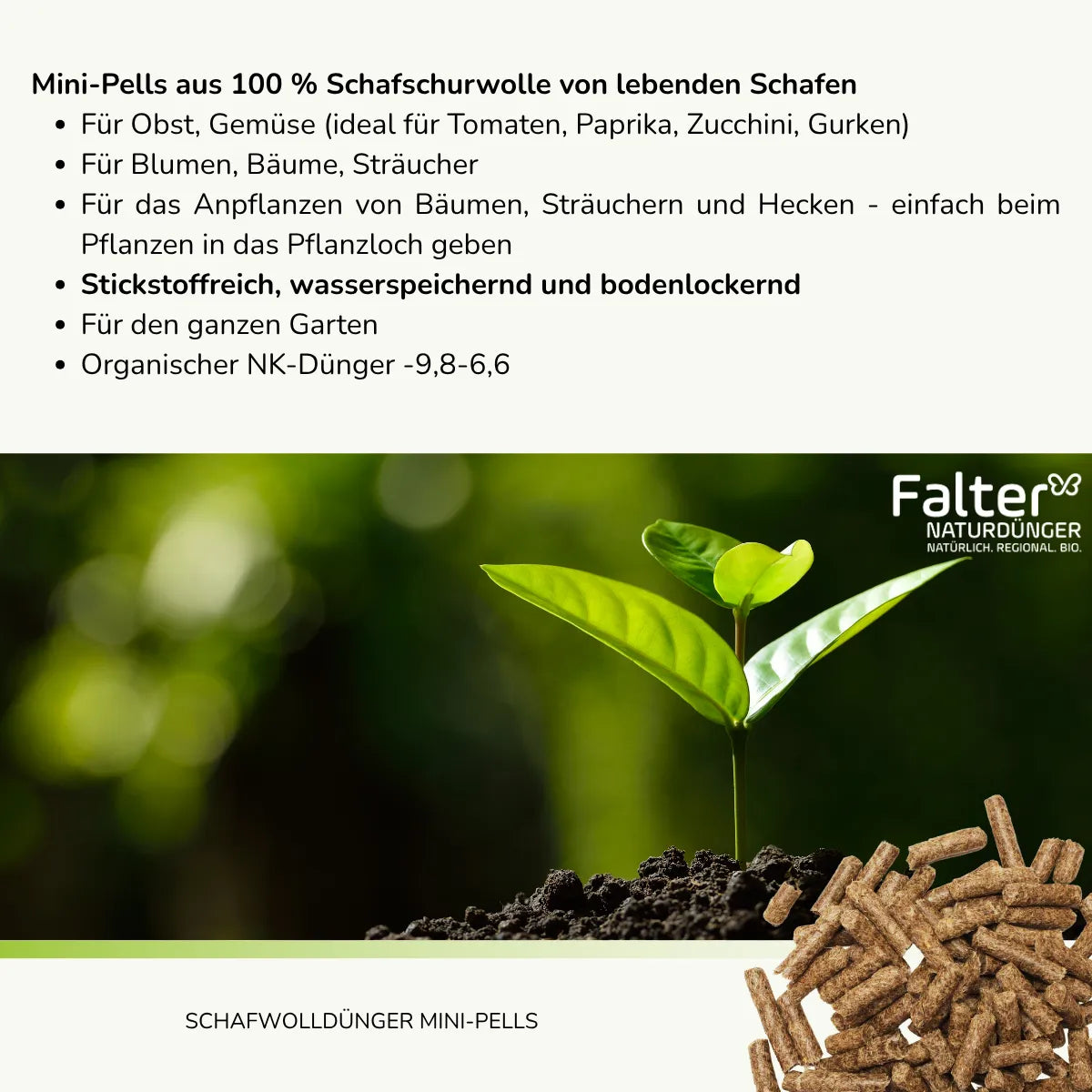 Mini-Pells aus 100 % Schafschurwolle von lebenden Schafen. Für Obst, Gemüse (ideal für Tomaten, Paprika, Zucchini, Gurken). Für Blumen, Bäume, Sträucher
Für das Anpflanzen von Bäumen, Sträuchern und Hecken - einfach beim Pflanzen in das Pflanzloch geben. Stickstoffreich, wasserspeichernd und bodenlockernd. Für den ganzen Garten
Organischer NK-Dünger -9,8-6,6. 