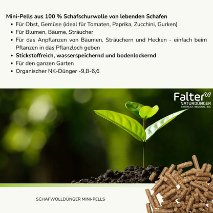 Mini-Pells aus 100 % Schafschurwolle von lebenden Schafen. Für Obst, Gemüse (ideal für Tomaten, Paprika, Zucchini, Gurken). Für Blumen, Bäume, Sträucher
Für das Anpflanzen von Bäumen, Sträuchern und Hecken - einfach beim Pflanzen in das Pflanzloch geben. Stickstoffreich, wasserspeichernd und bodenlockernd. Für den ganzen Garten
Organischer NK-Dünger -9,8-6,6. 