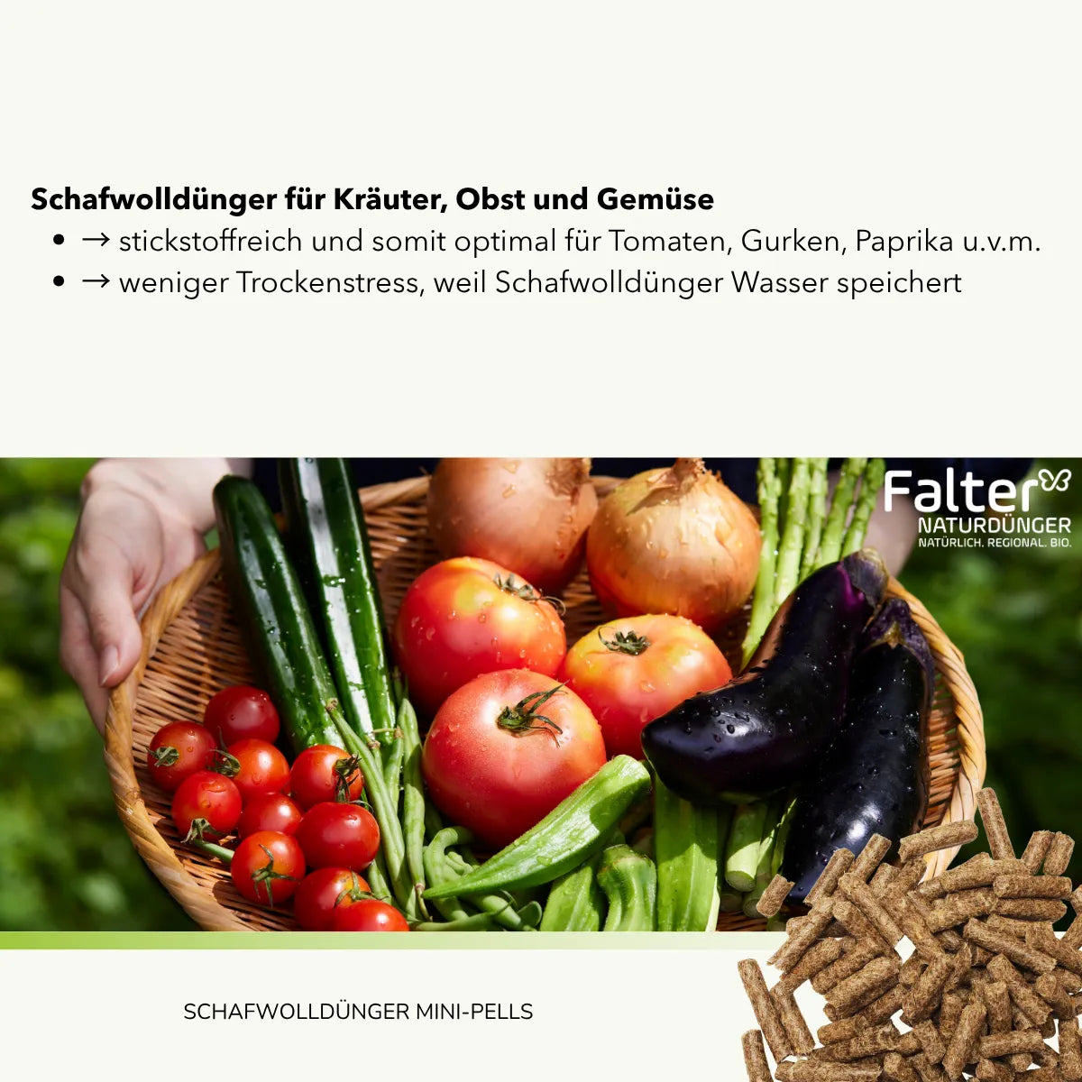 Schafwolldünger für Kräuter, Obst und Gemüse
→ stickstoffreich und somit optimal für Tomaten, Gurken, Paprika u.v.m.
→ weniger Trockenstress, weil Schafwolldünger Wasser speichert